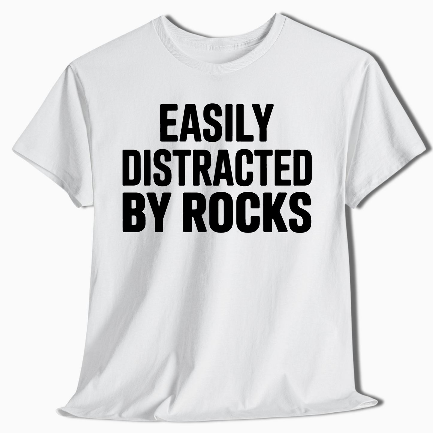 Easily Distracted by Rocks Geology T-Shirt - t403a25
