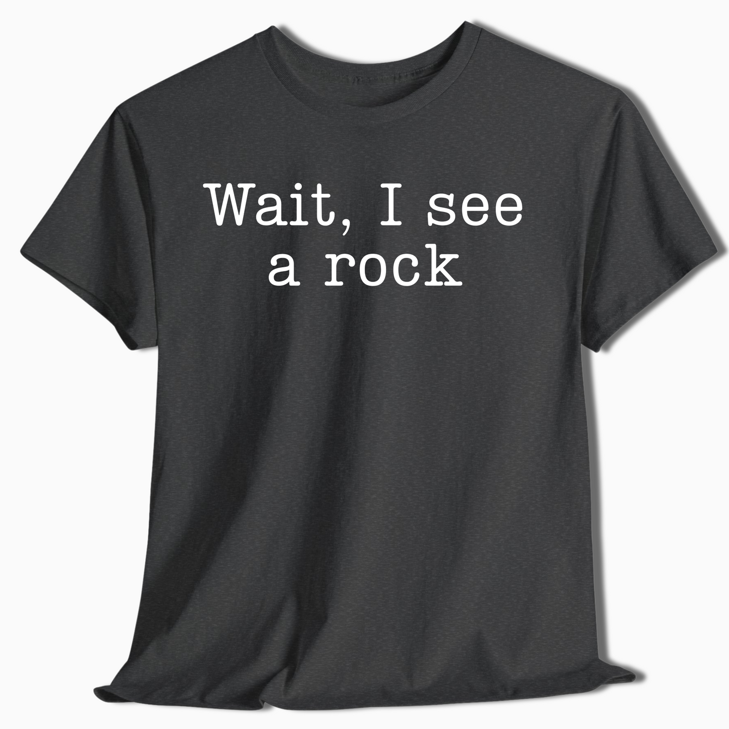 Wait I See a Rock Funny Hiking Shirt - t420a25
