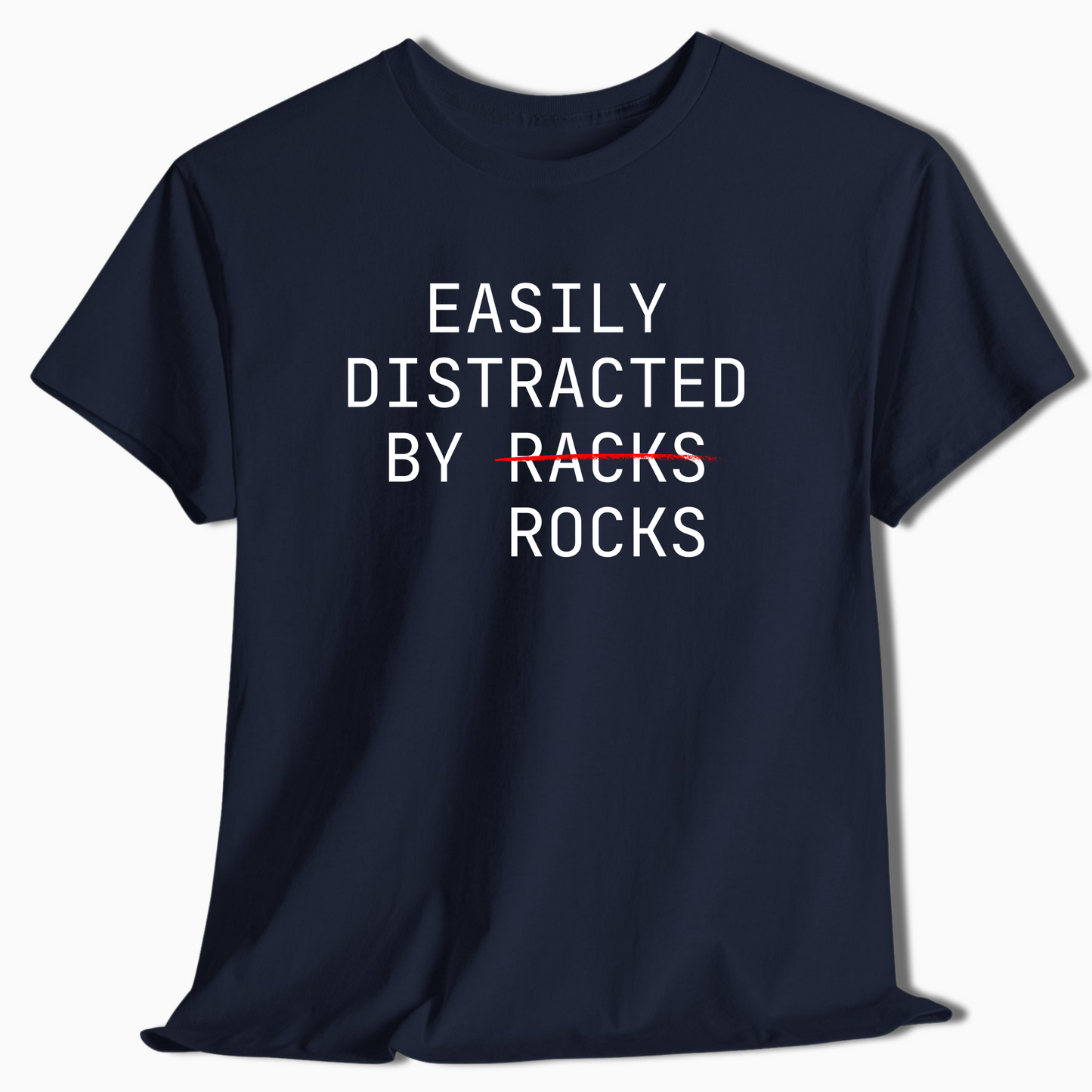 Easily Distracted by Racks Rocks Shirt - t451a25