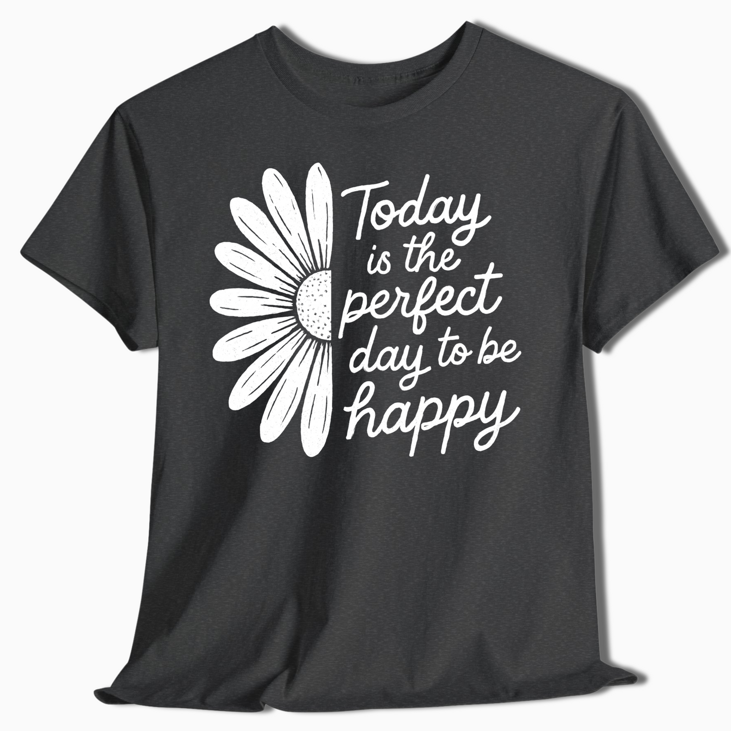 Today Is the Perfect Day Daisy T-Shirt - t428a25
