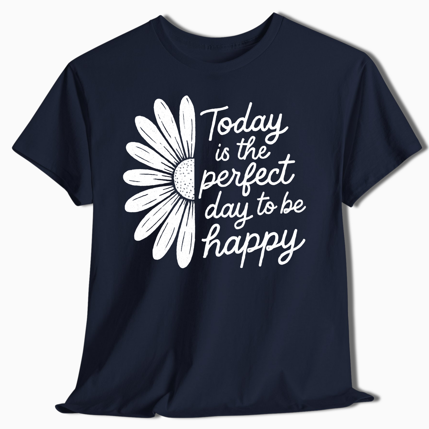 Today Is the Perfect Day Daisy T-Shirt - t428a25