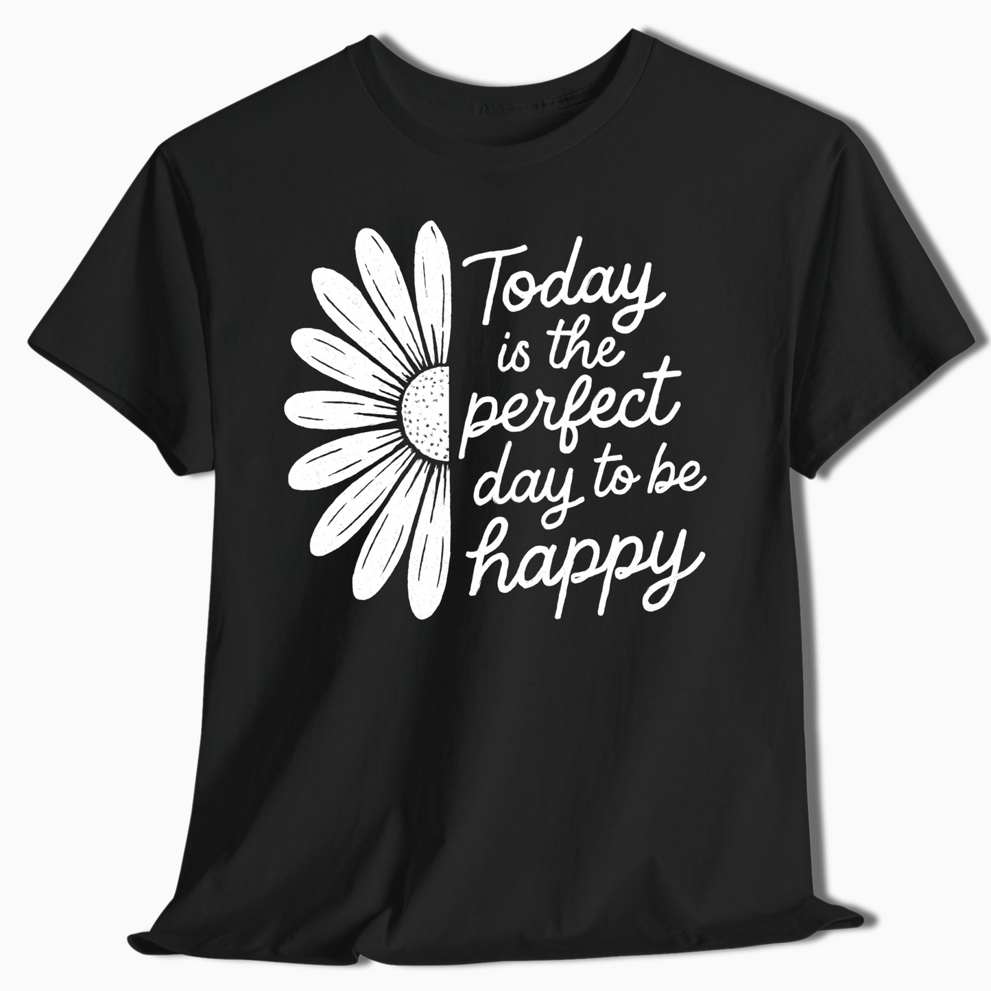 Today Is the Perfect Day Daisy T-Shirt - t428a25