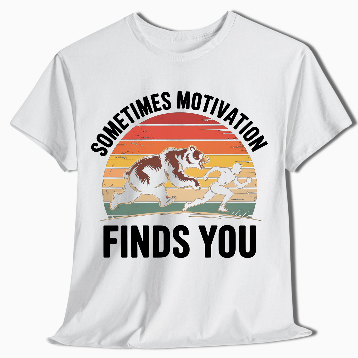 Sometimes Motivation Finds You Hiking Shirt - t413a25