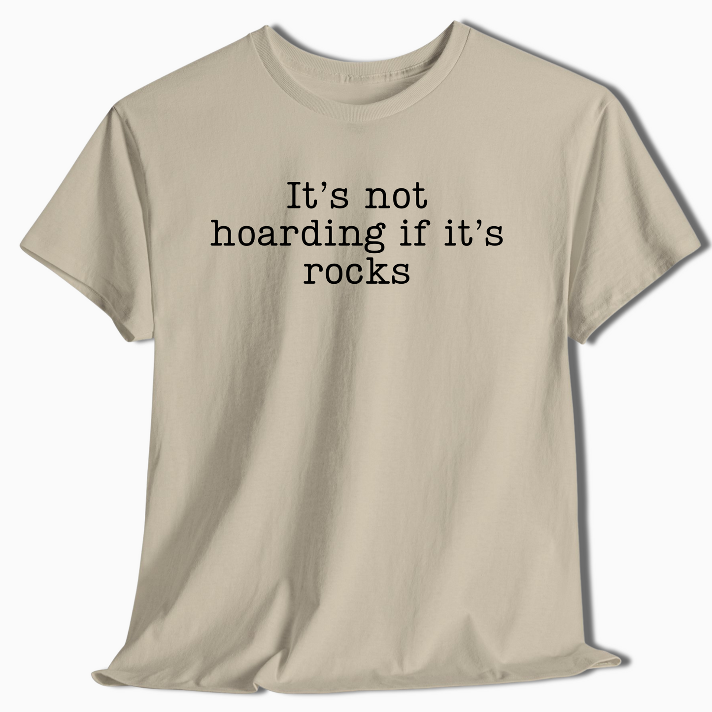 It’s Not Hoarding If It’s Rocks Funny Geology T-Shirt - t440a25