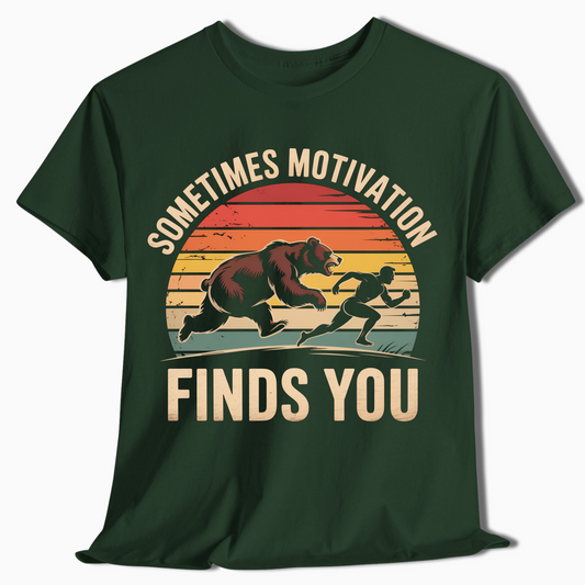 Sometimes Motivation Finds You Hiking Shirt - t413a25