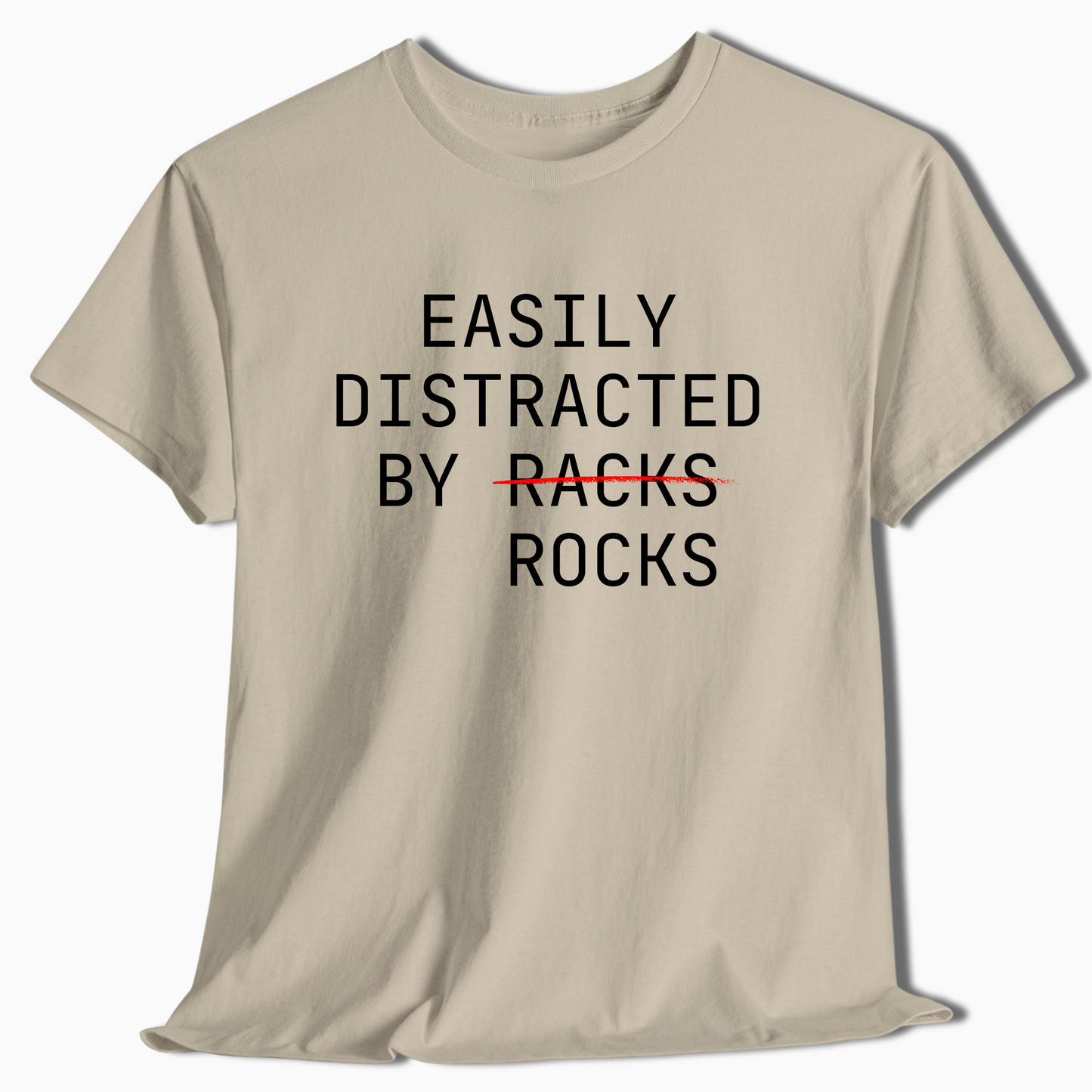 Easily Distracted by Racks Rocks Shirt - t451a25