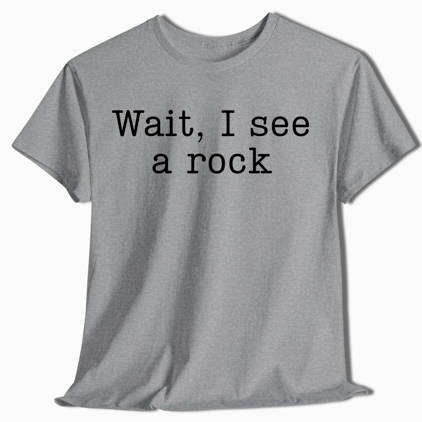 Wait I See a Rock Funny Hiking Shirt - t420a25