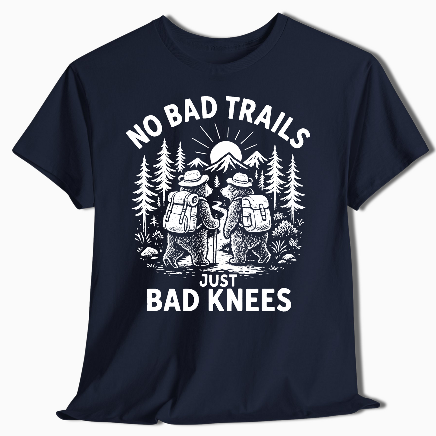 No Bad Trails Just Bad Knees Hiking Shirt - t431a25