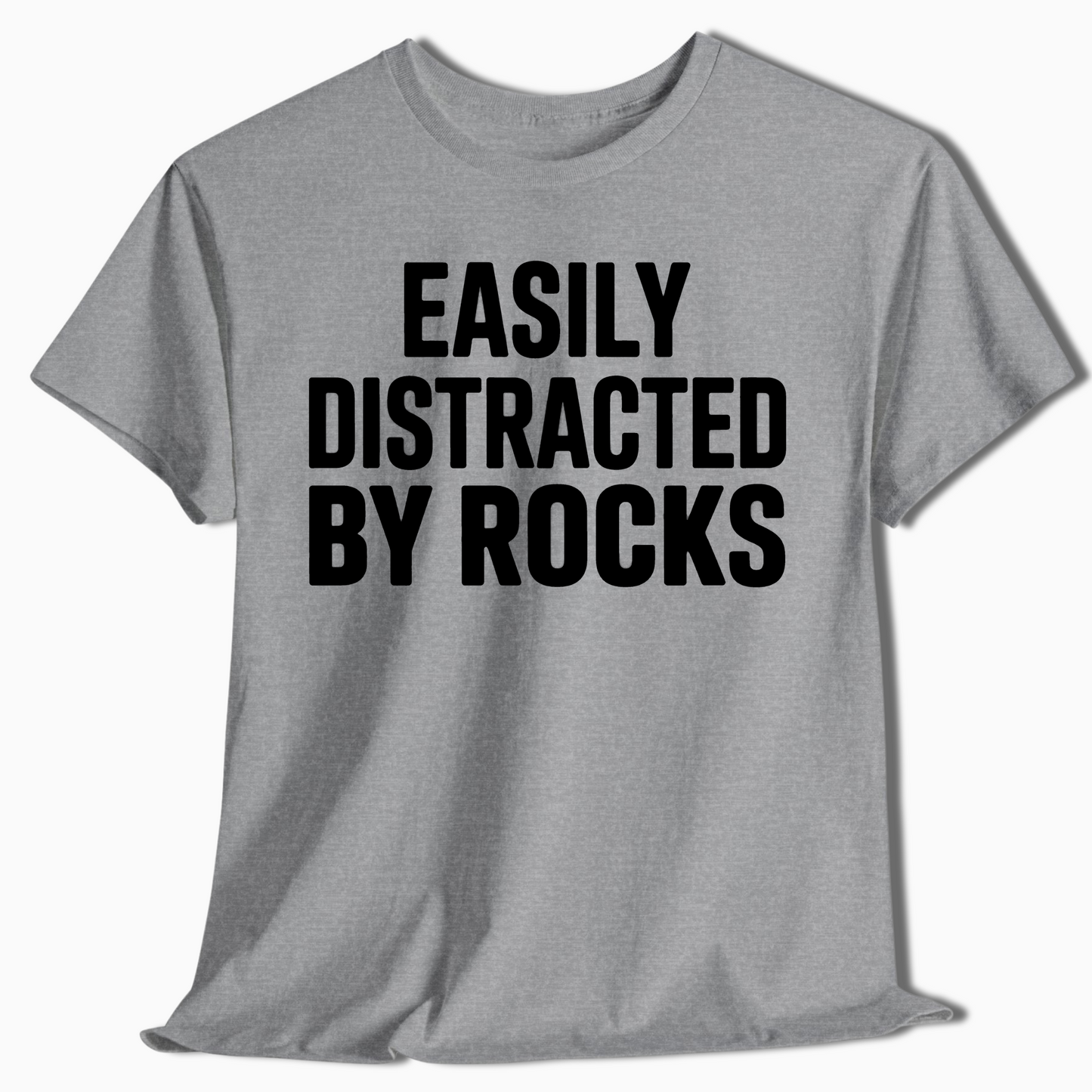 Easily Distracted by Rocks Geology T-Shirt - t403a25