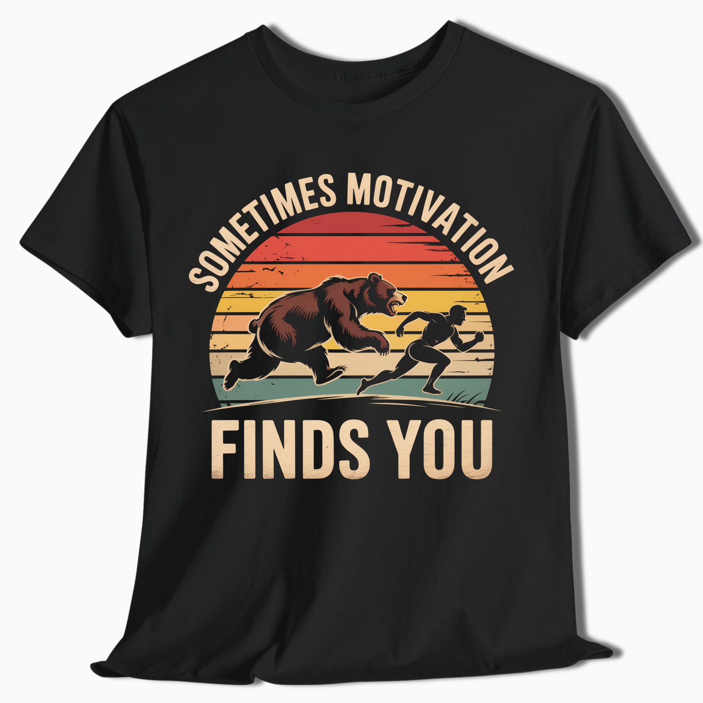 Sometimes Motivation Finds You Hiking Shirt - t413a25