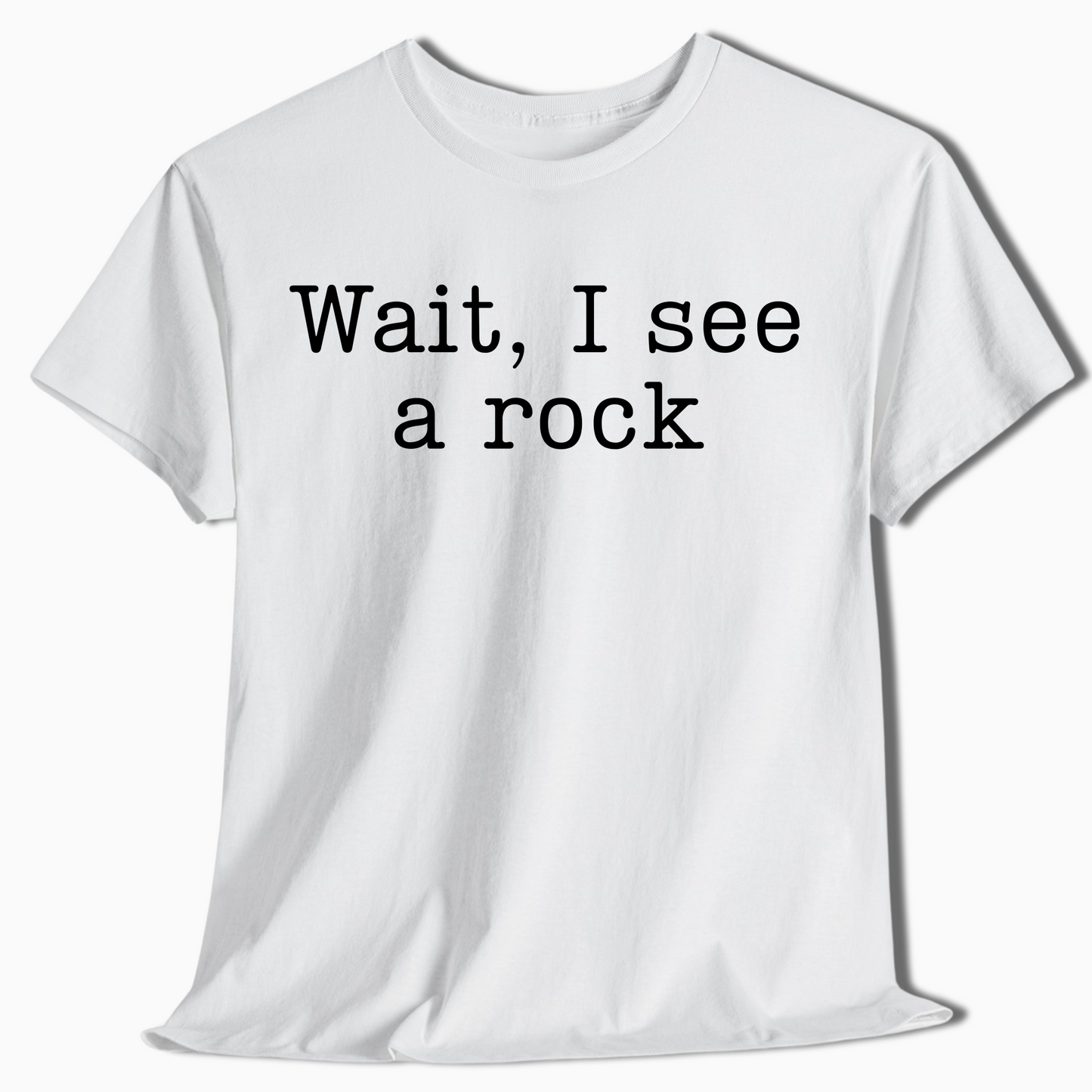 Wait I See a Rock Funny Hiking Shirt - t420a25