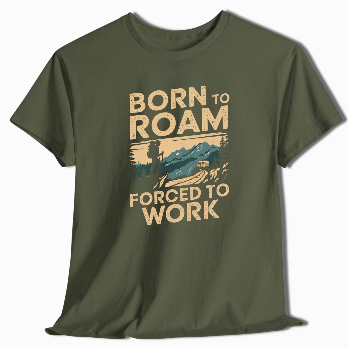 Hiking T-Shirt Born to Roam Forced to Work - t104a25