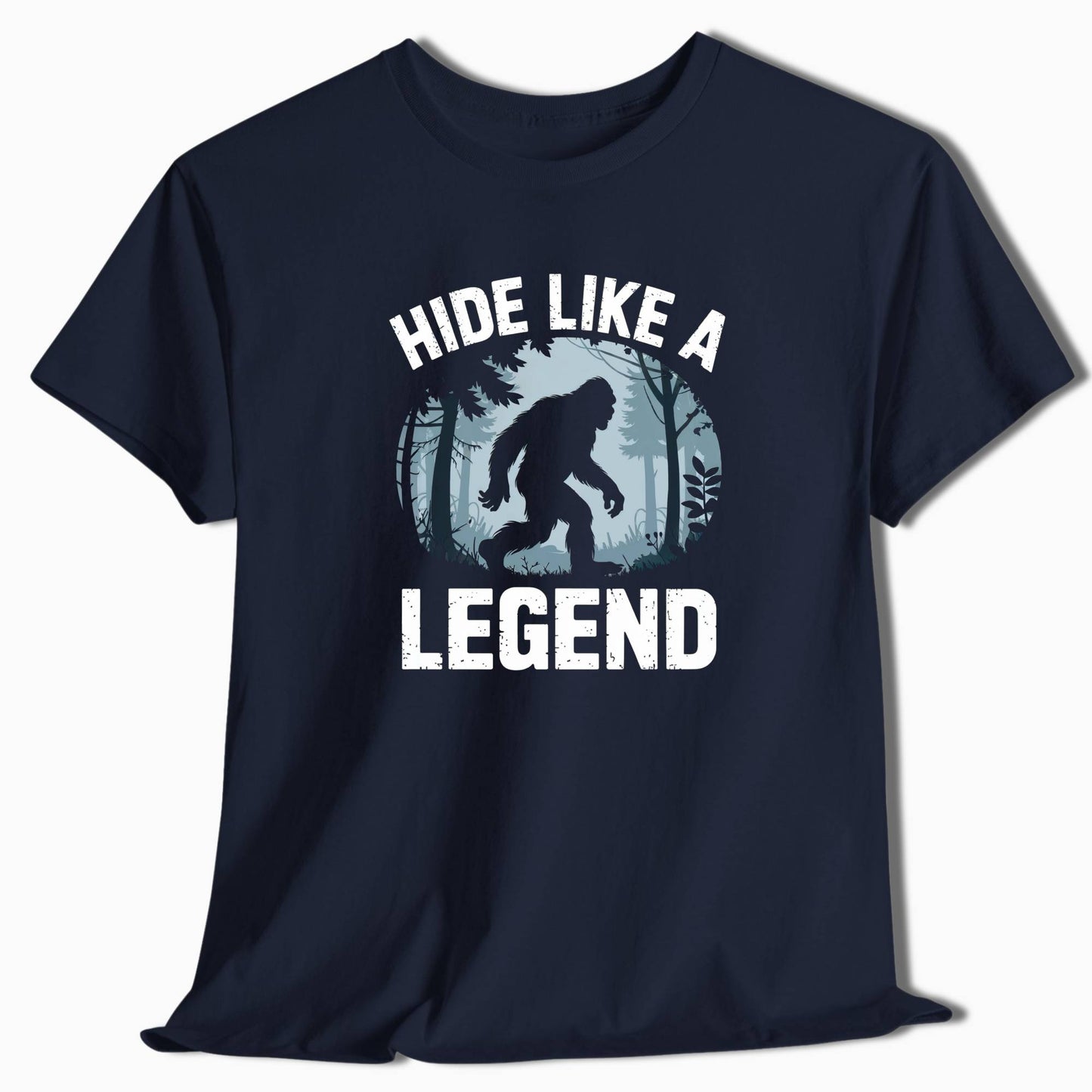 Bigfoot T-Shirt Hide Like a Legend - t111a25