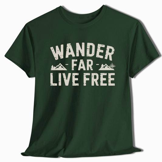Adventure T-Shirt Wander Far Live Free - t121a25