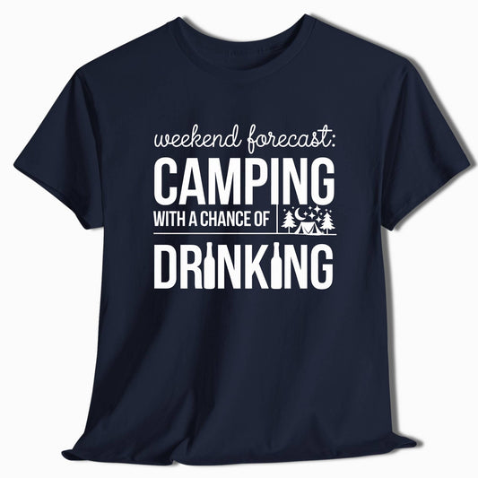 Camping T-Shirt Weekend Forecast Camping Drinking - t138a25