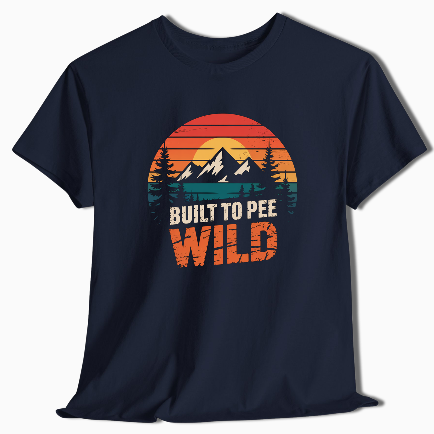 Built To Pee Wild - T-Shirt - t192a25