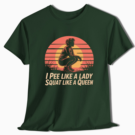 I Pee Like A Lady Squat Like A Queen T-Shirt - t193a25