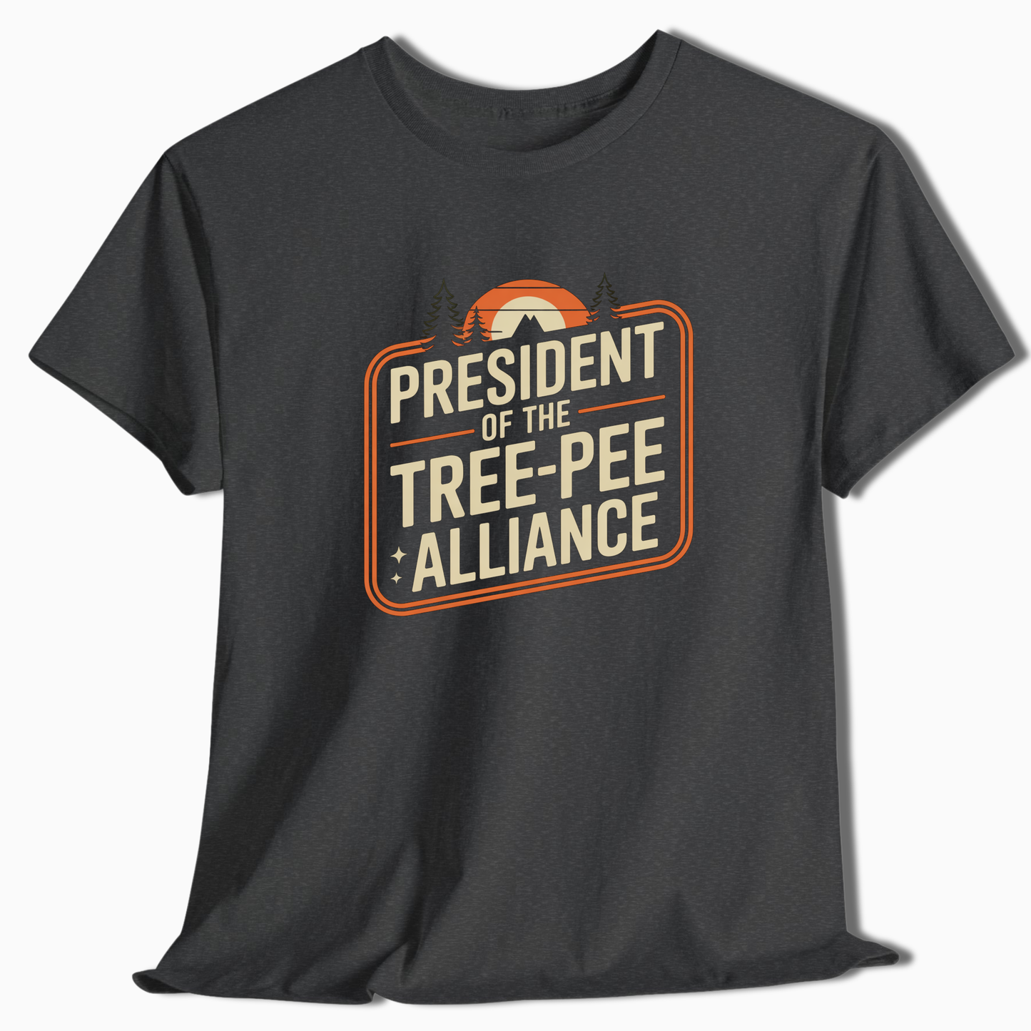 President Of The Tree-Pee Alliance T-Shirt - t199a25