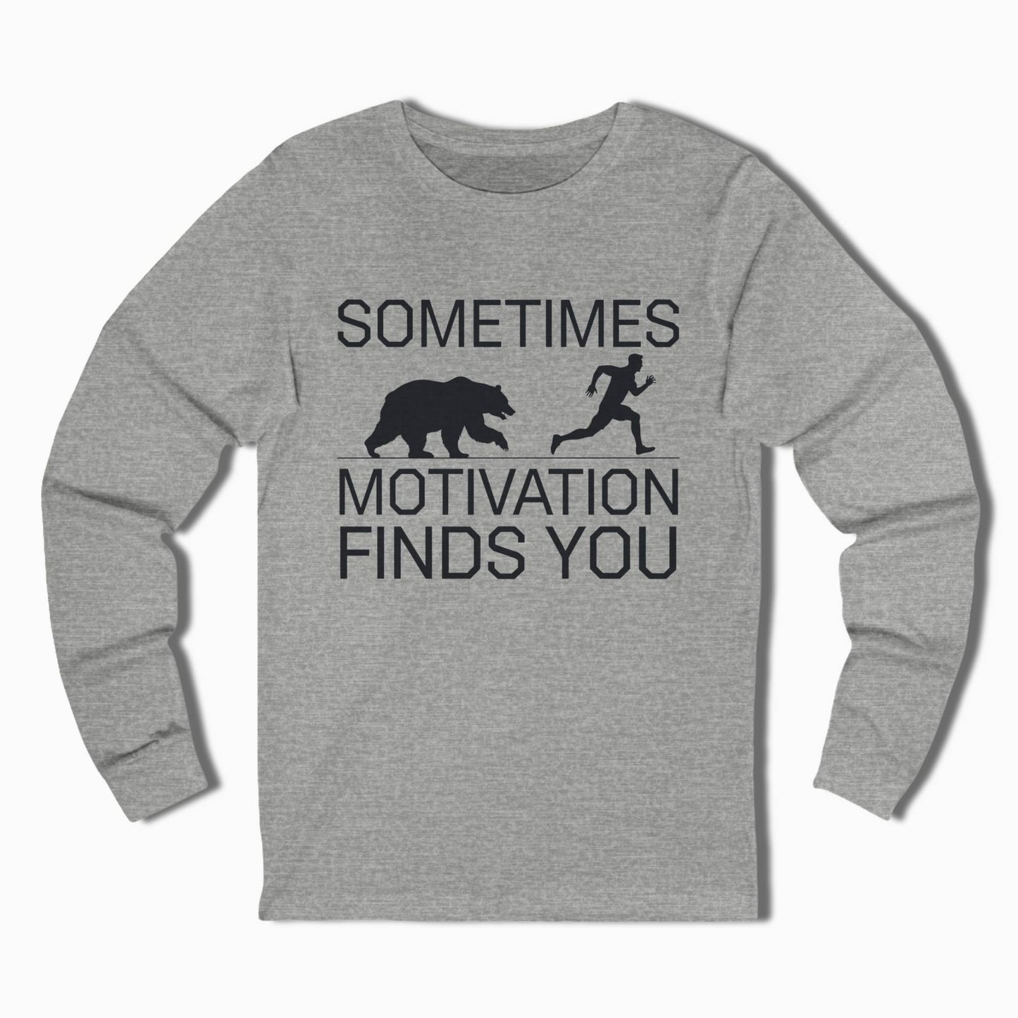 Hiking Long Sleeve Shirt Sometimes Motivation Finds You - t1a25