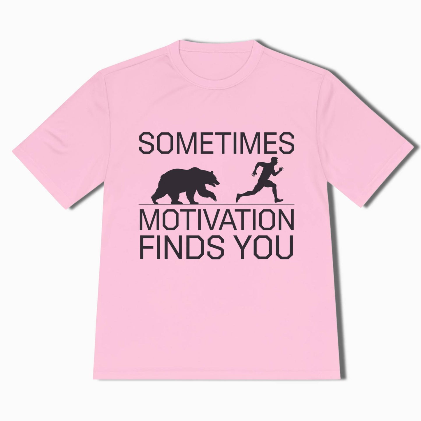 Moisture Wicking Hiking Shirt Sometimes Motivation Finds You - t1a25