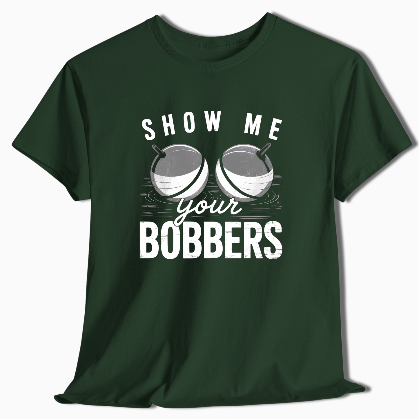 Show Me Your Bobbers T-Shirt - t221a25