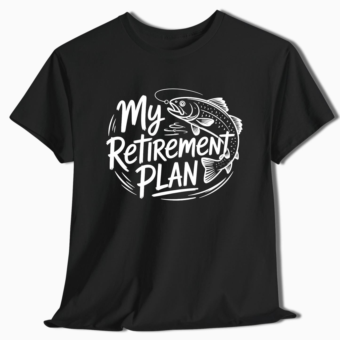 My Retirement Plan Fishing T-Shirt - t232a25
