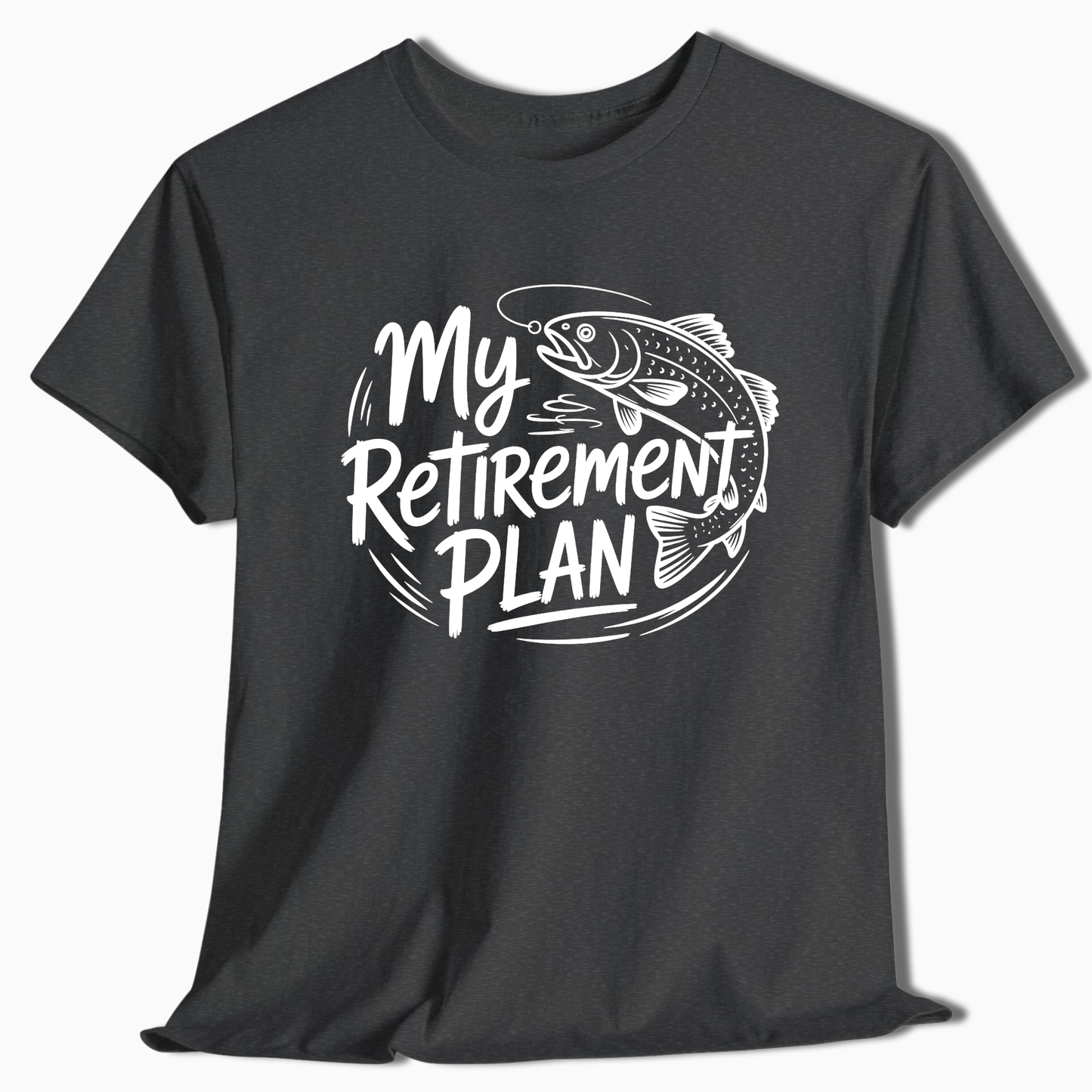My Retirement Plan Fishing T-Shirt - t232a25