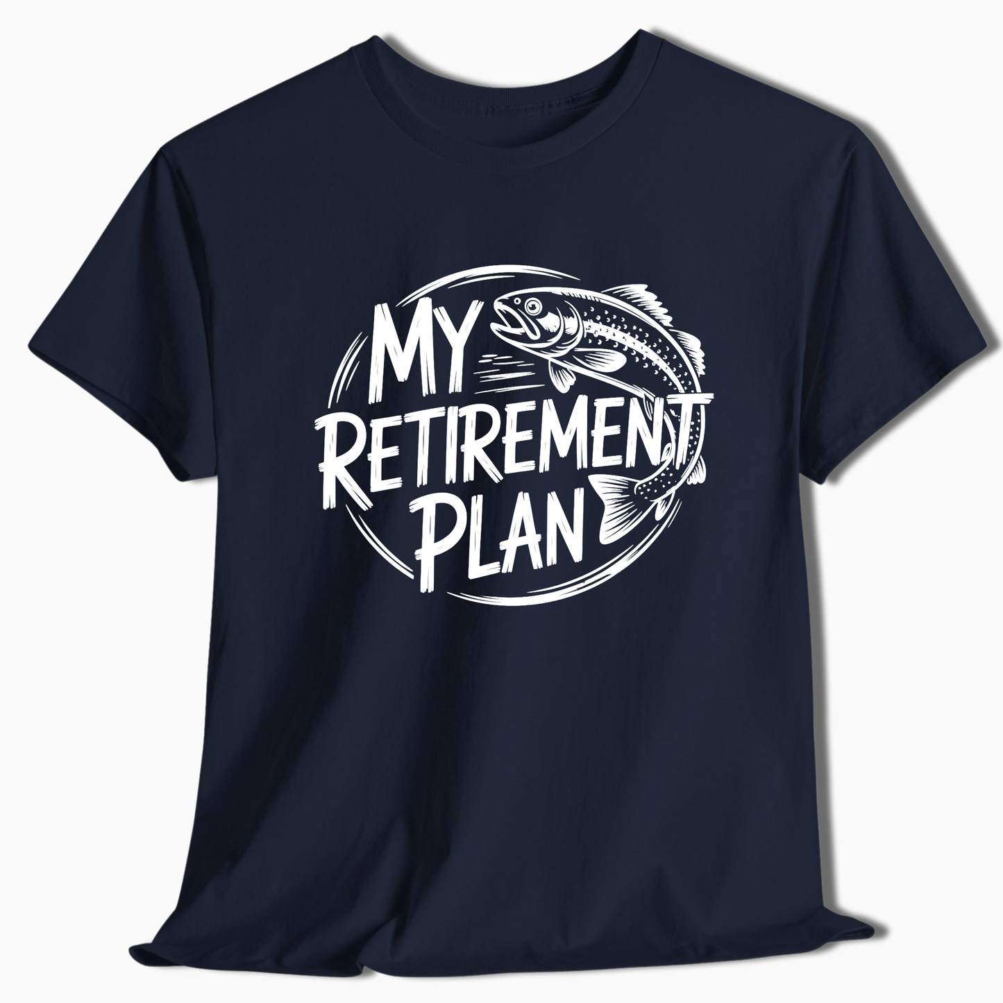 My Retirement Plan Fishing T-Shirt - t233a25