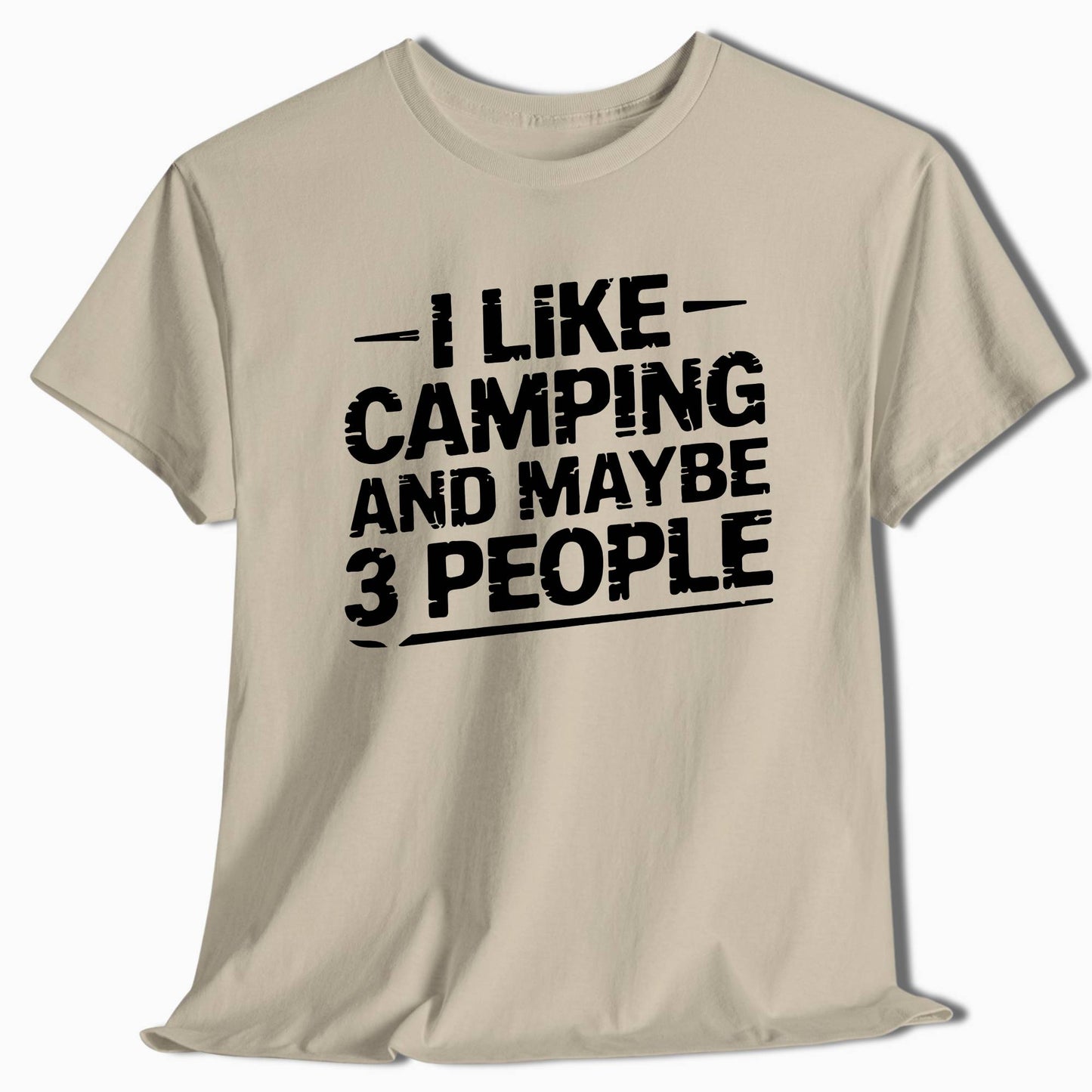 Funny Camping Shirt - I Like Camping and Maybe 3 People - t23a25