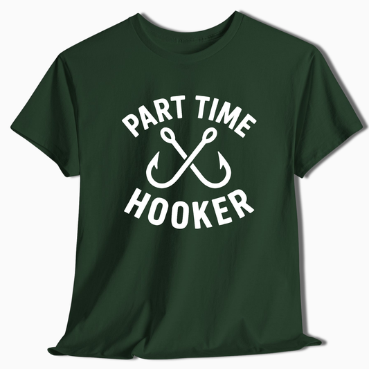 Part Time Hooker Fishing T-Shirt - t243a25