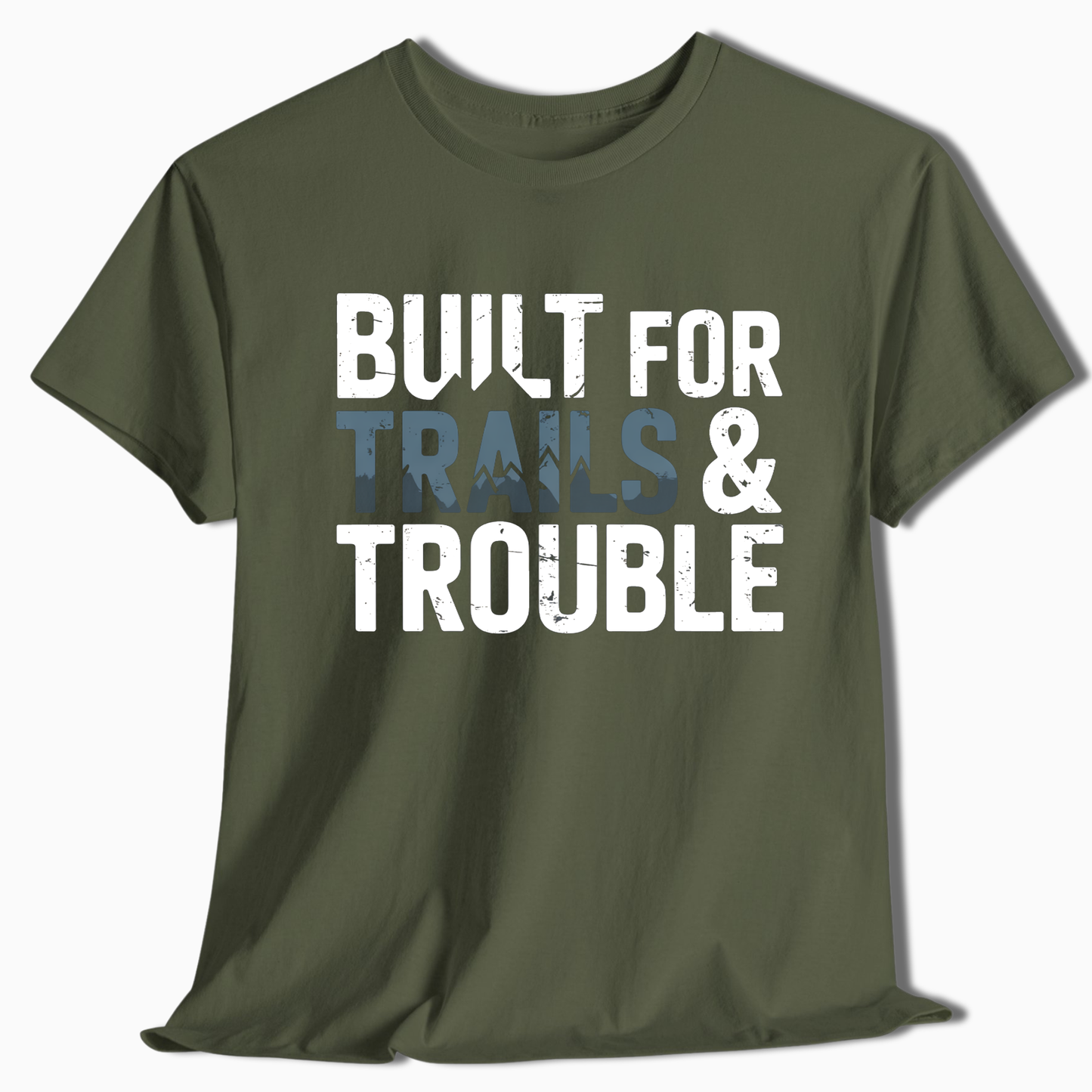 Built for Trails & Trouble T-Shirt - t251a25