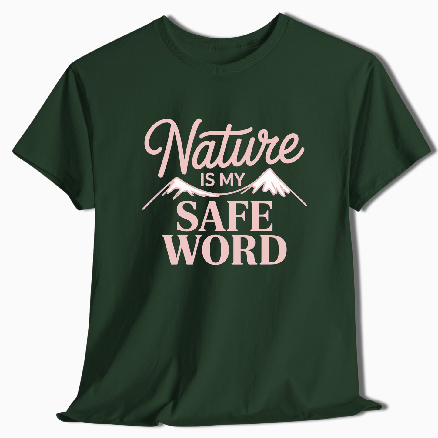 Nature Is My Safe Word T-Shirt - t253a25