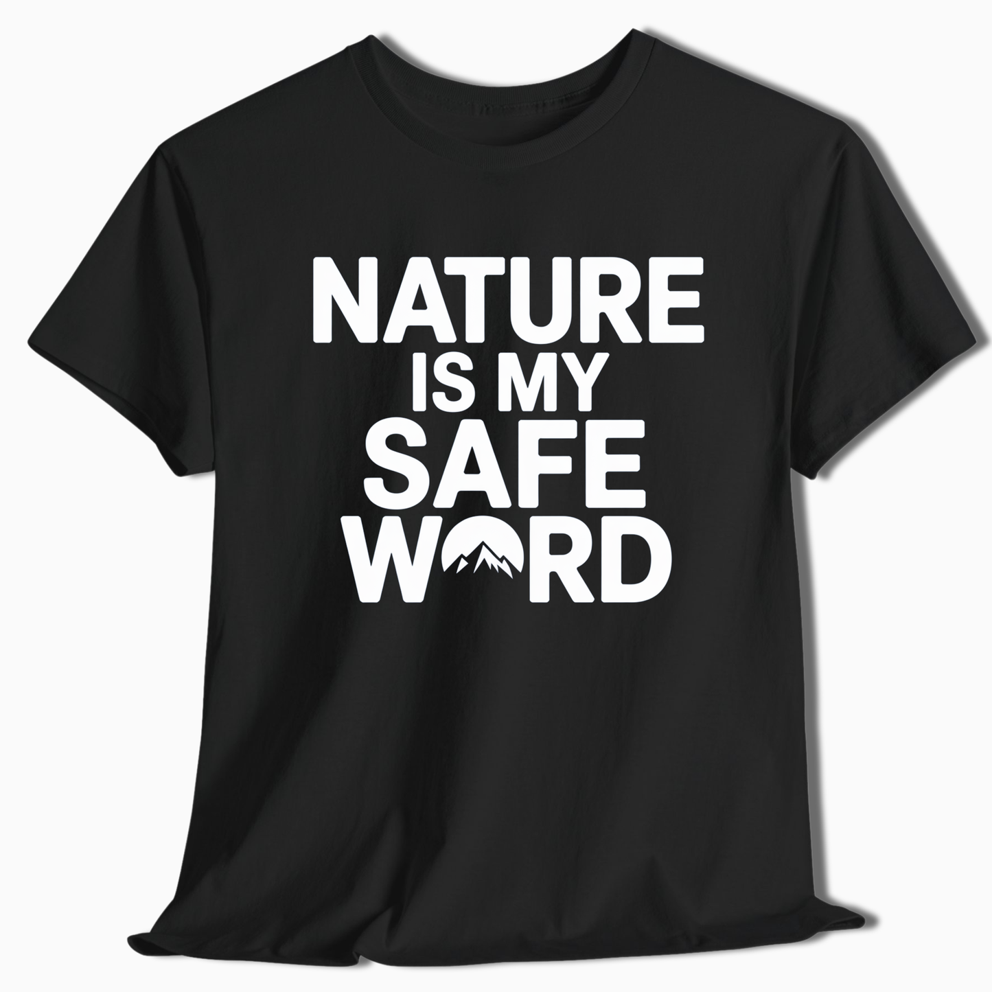 Nature Is My Safe Word T-Shirt - t255a25