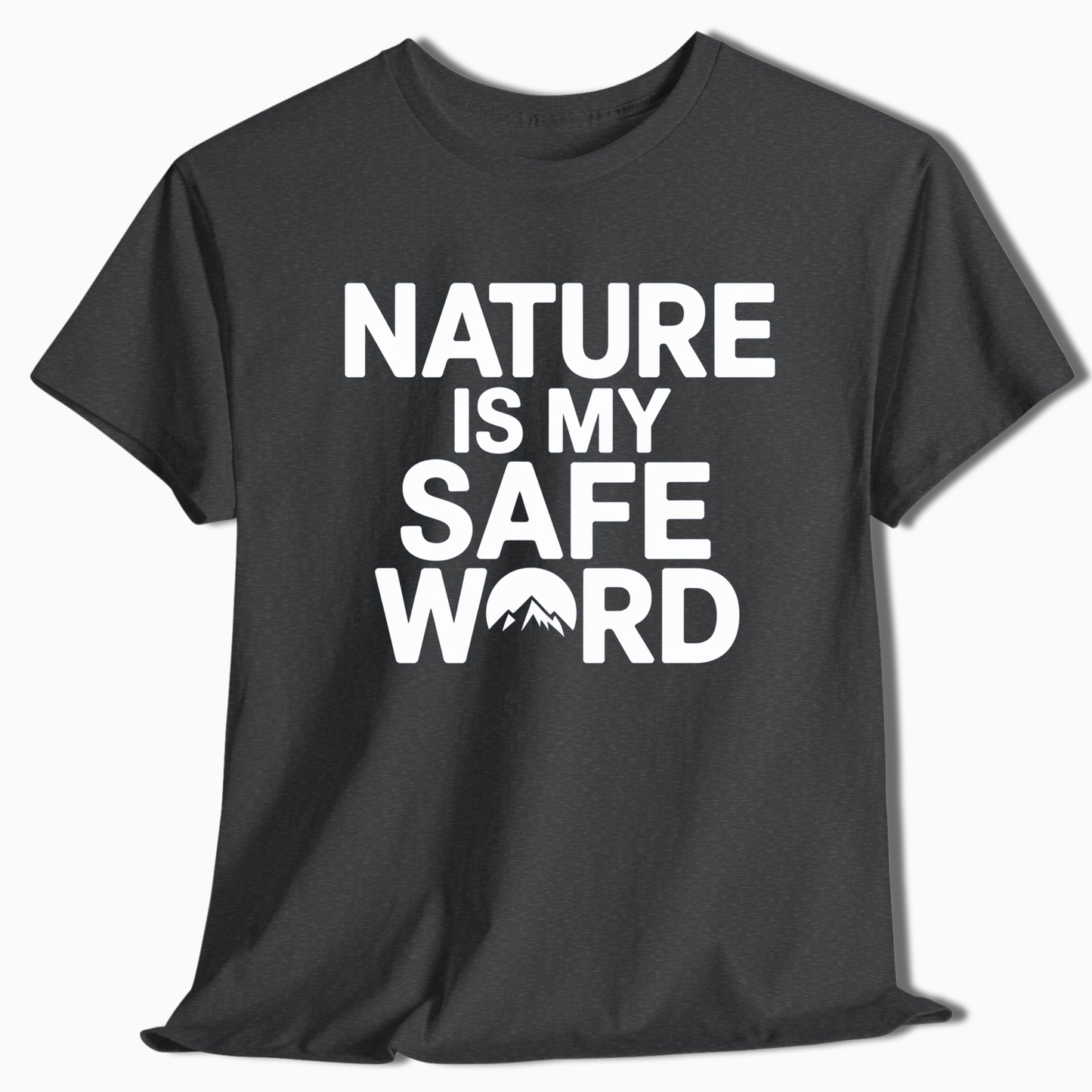 Nature Is My Safe Word T-Shirt - t255a25