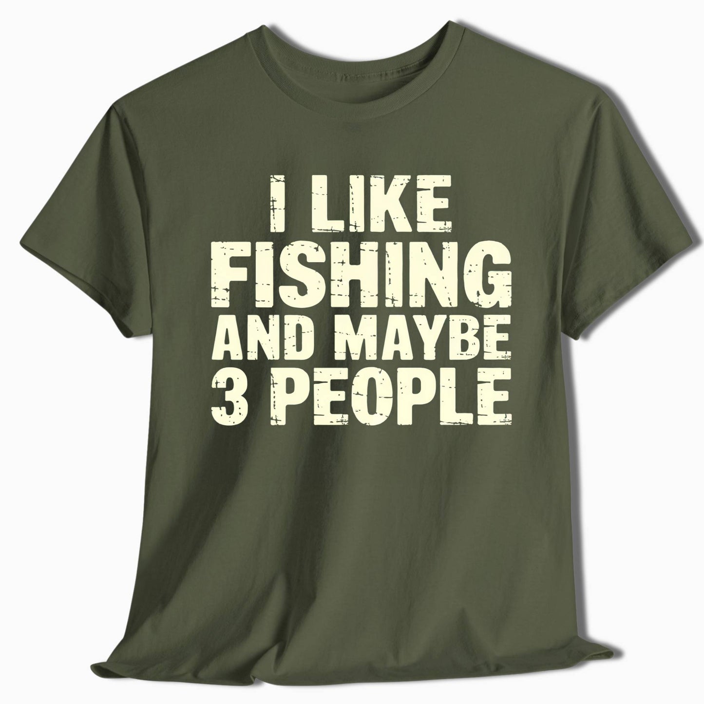 Funny Fishing Shirt - I Like Fishing and Maybe 3 People - t25a25