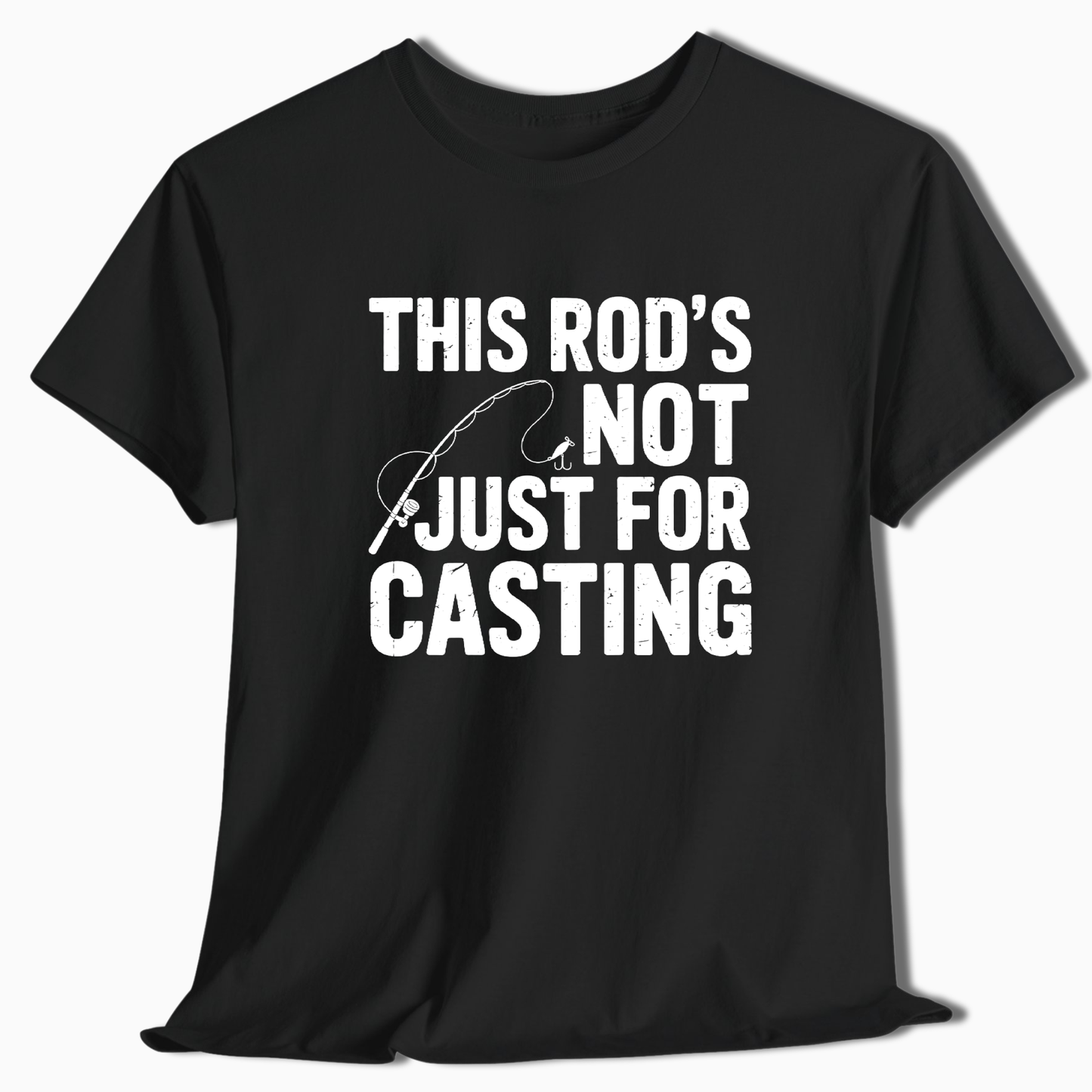 This Rod's Not Just for Casting T-Shirt - t260a25
