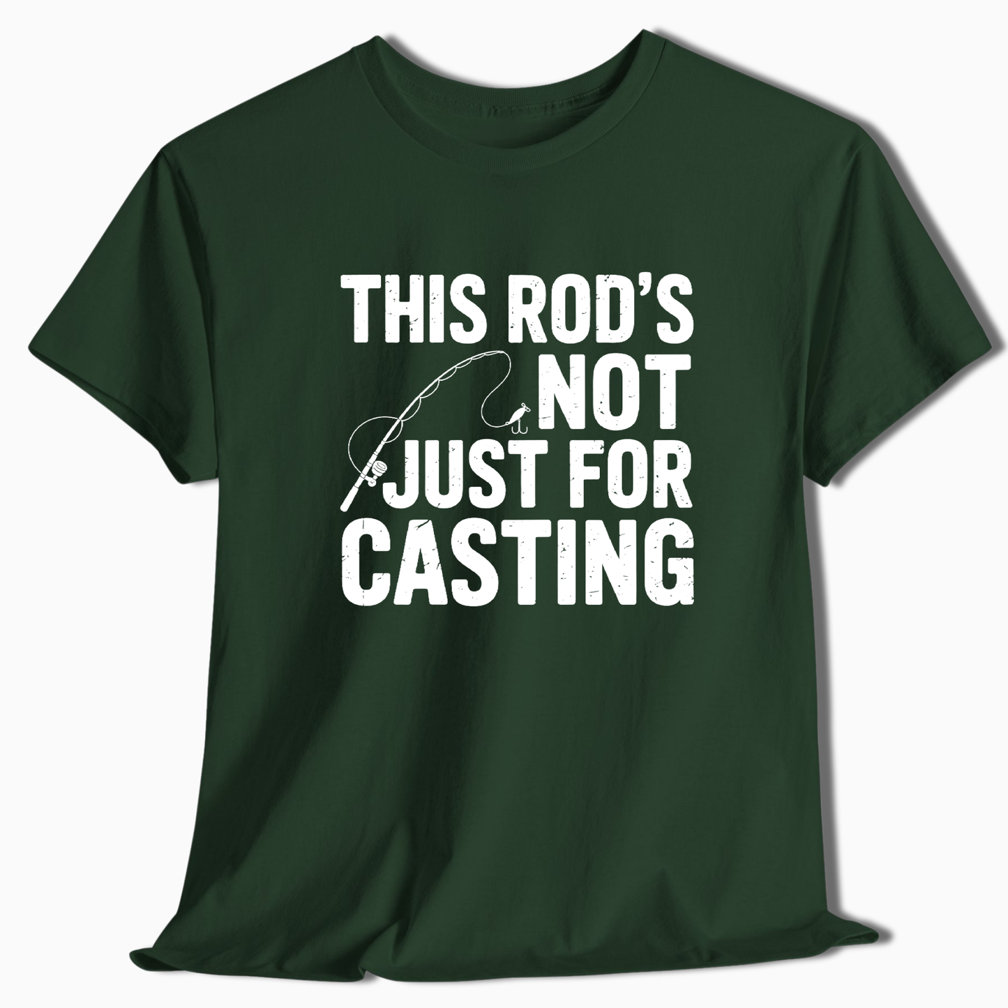 This Rod's Not Just for Casting T-Shirt - t260a25