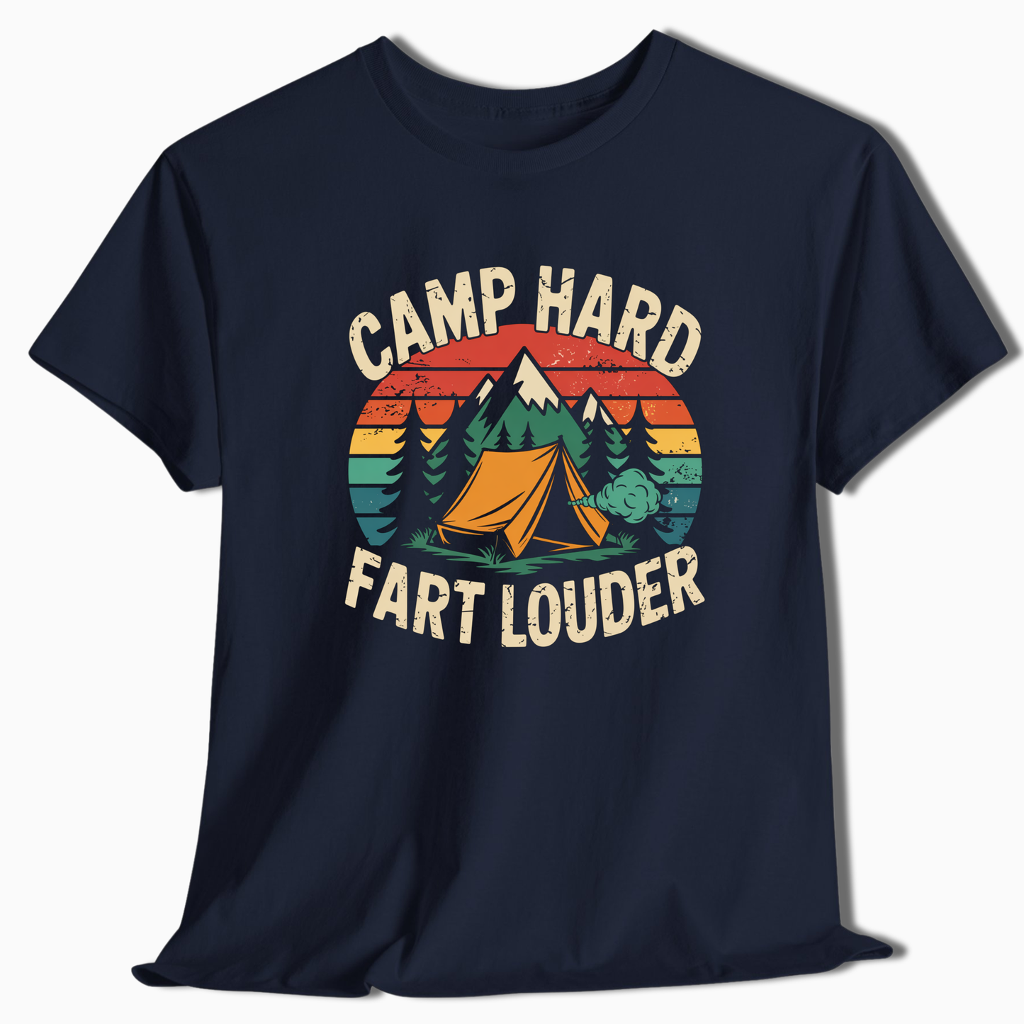 Camp Hard Fart Louder T-Shirt - t265a25