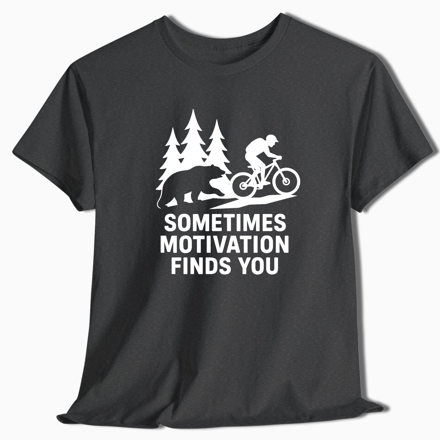 Sometimes Motivation Finds You T-Shirt - t266a25