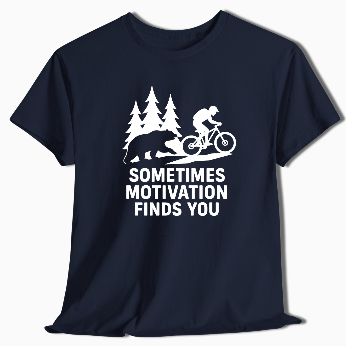 Sometimes Motivation Finds You T-Shirt - t266a25