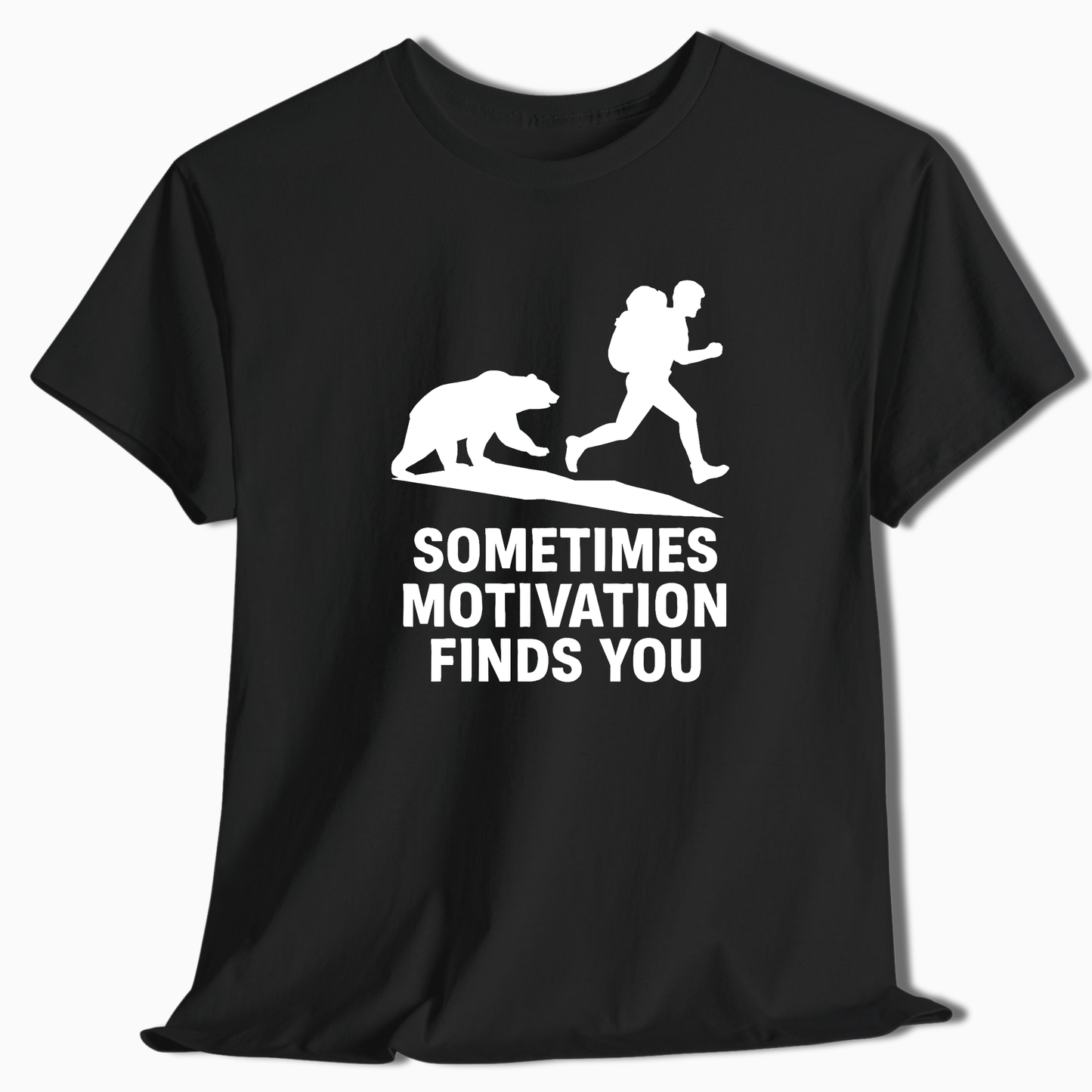 Sometimes Motivation Finds You T-Shirt - t268a25
