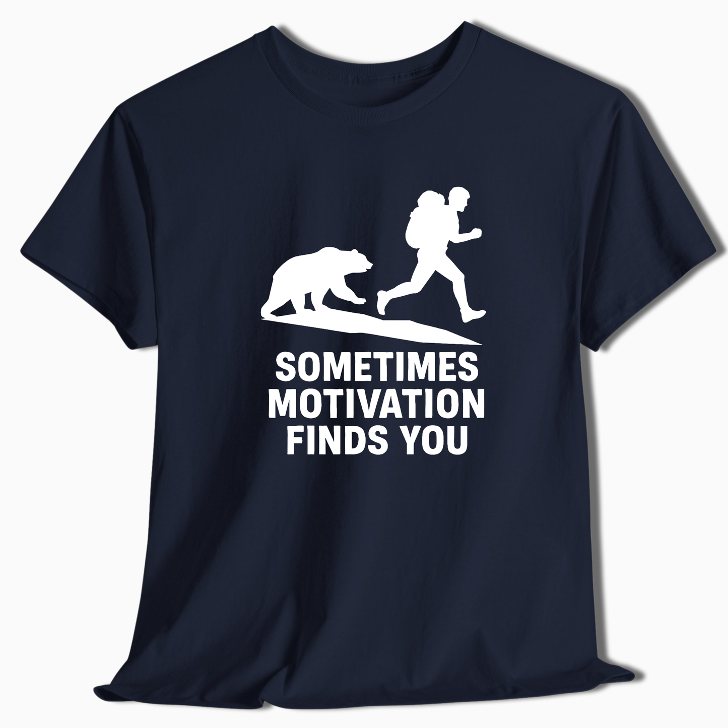 Sometimes Motivation Finds You T-Shirt - t268a25