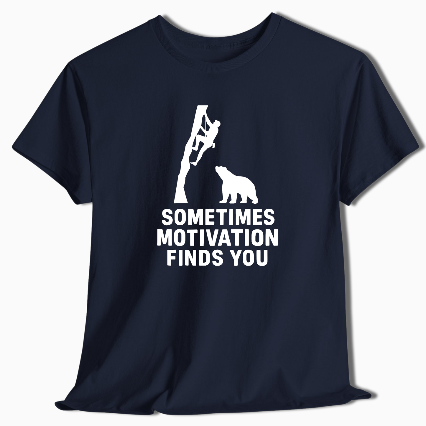Sometimes Motivation Finds You T-Shirt - t269a25