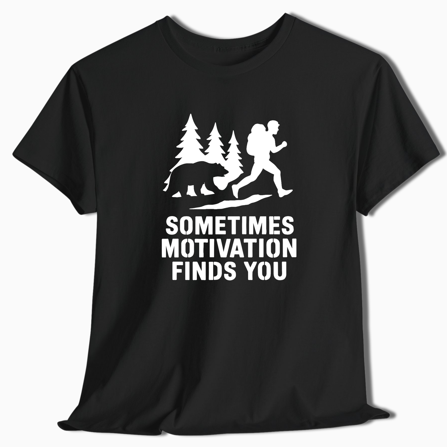 Sometimes Motivation Finds You T-Shirt - t270a25