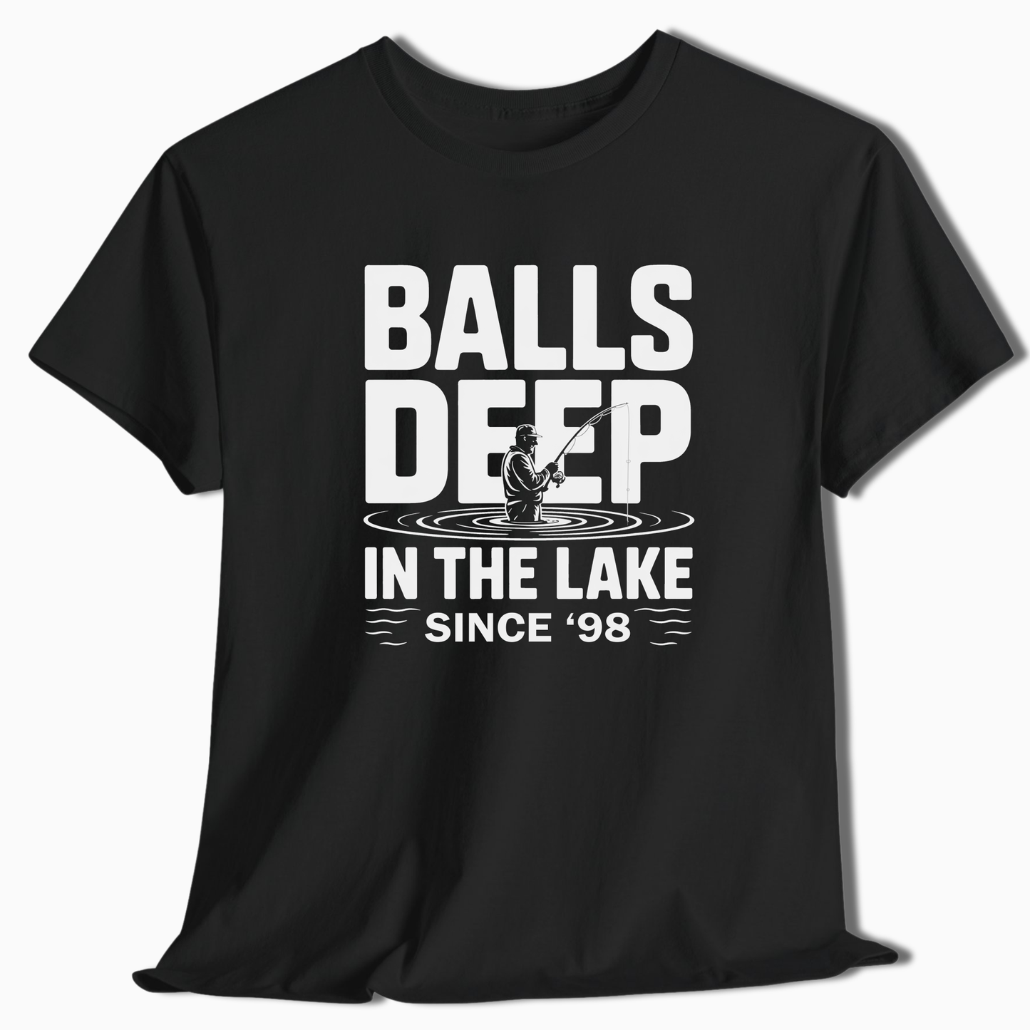 Balls Deep in the Lake Since 'Year T-Shirt - t274a25