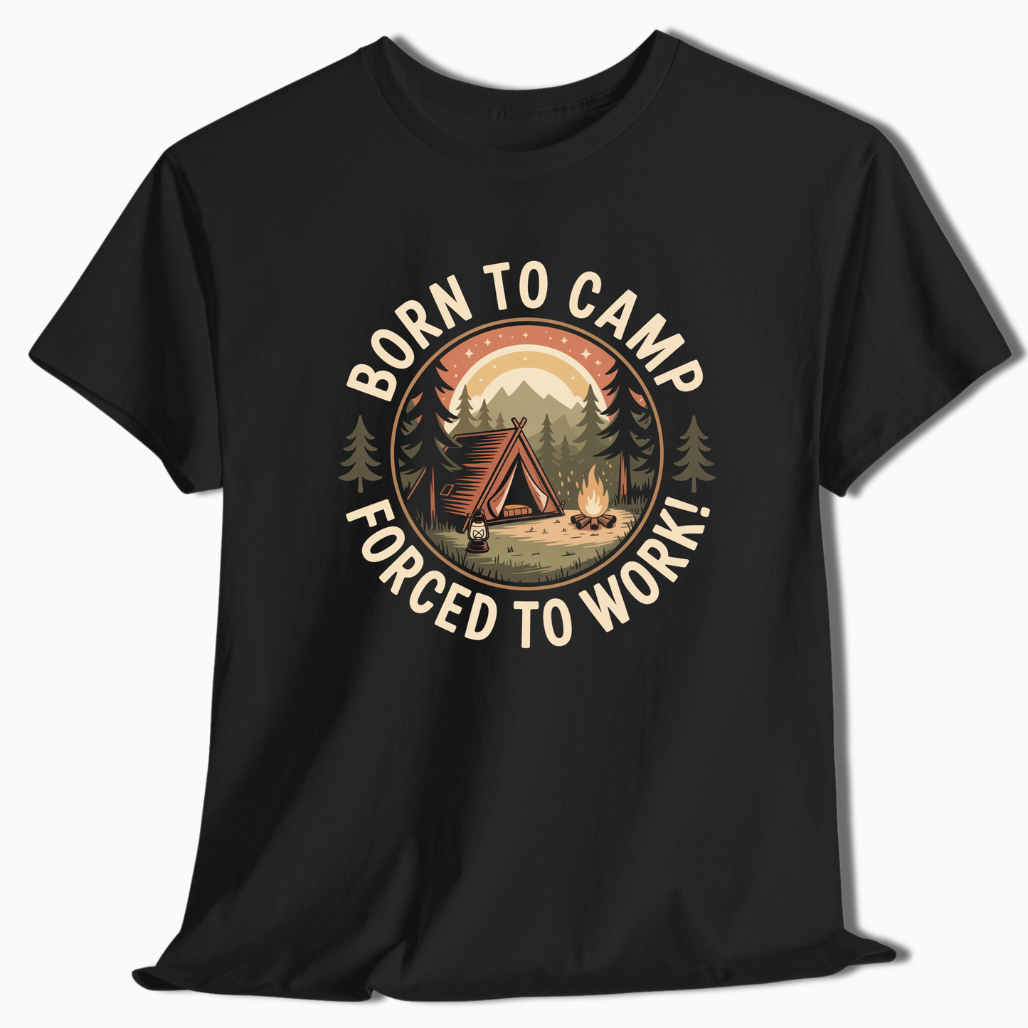 Born to Camp Forced to Work T-Shirt - Camping Gift - t278a25