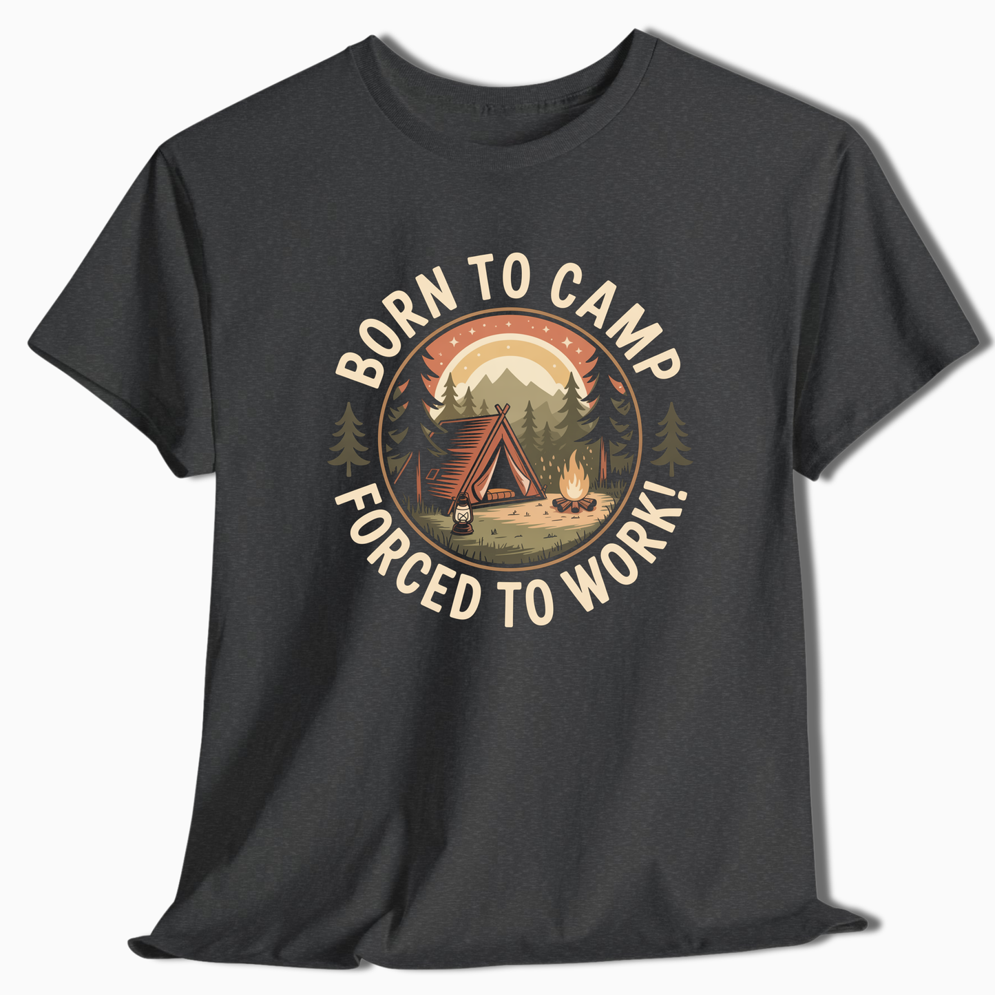 Born to Camp Forced to Work T-Shirt - Camping Gift - t278a25