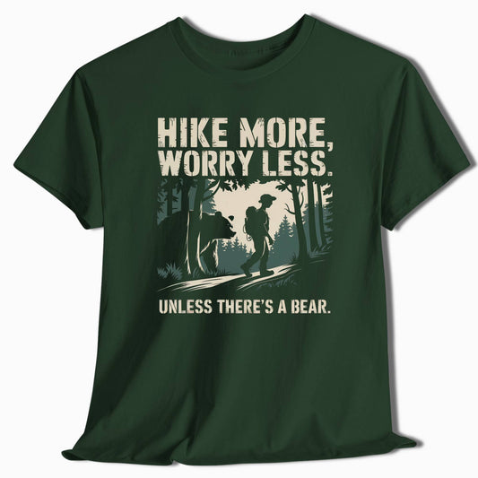 Hike More Worry Less Unless There's a Bear Funny Hiking T-Shirt - t34a25