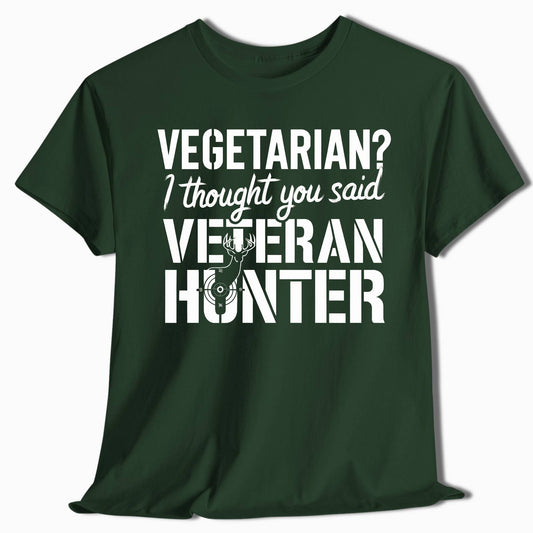 Vegetarian? I Thought You Said Veteran Hunter Funny Hunting T-Shirt - t36a25