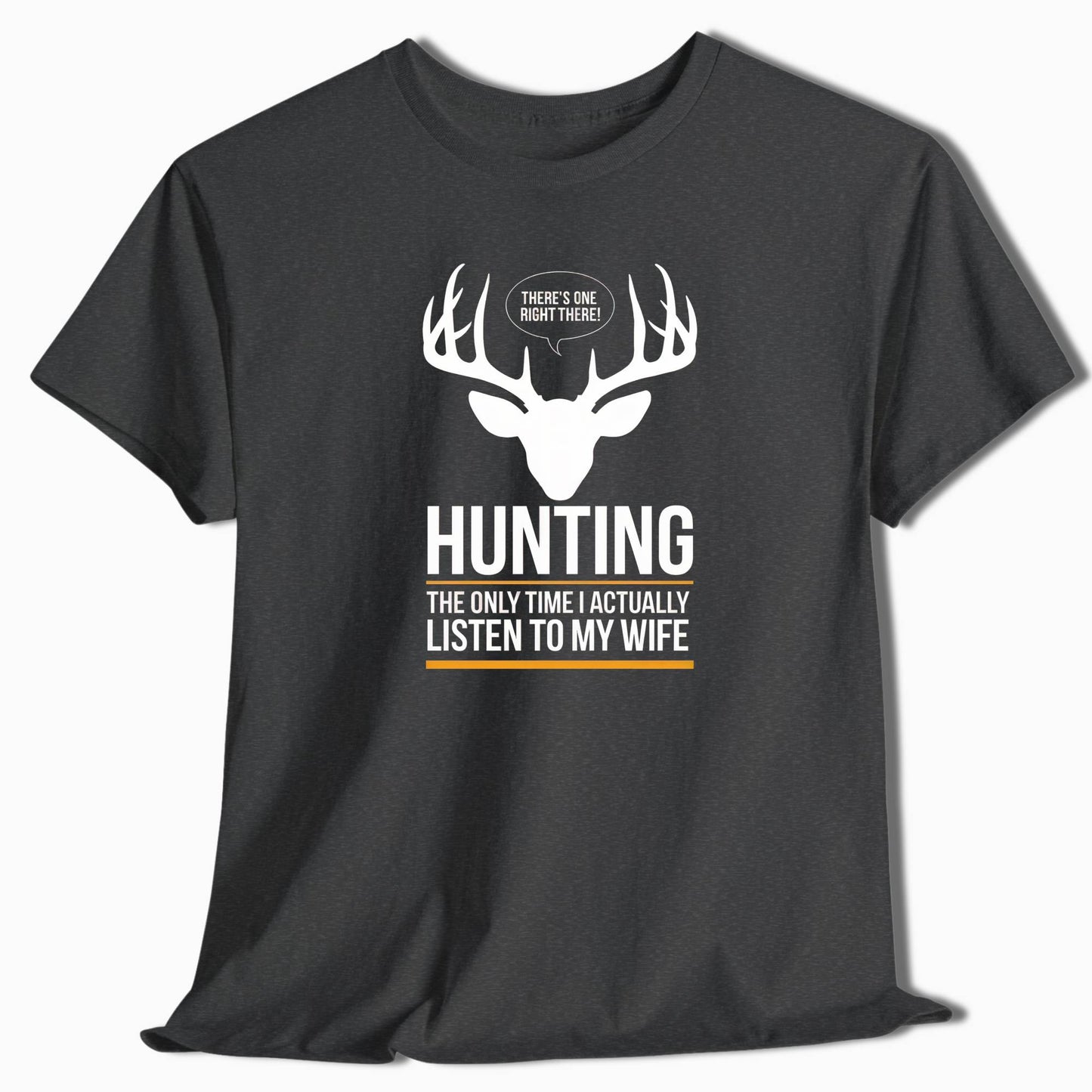 Hunting The Only Time I Actually Listen to My Wife Funny T-Shirt - t39a25